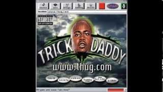 Trick Daddy - Back in the Days - www.thug.com