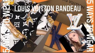 LOUIS VUITTON BANDEAU II 14 WAYS TO STYLE AND WEAR A SILK SCARF