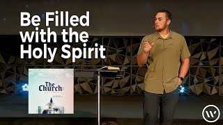 Be Filled with the Holy Spirit / Pastor Joel Wood / Waymaker Church
