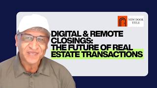 Digital &amp; Remote Closings: The Future of Real Estate Transactions
