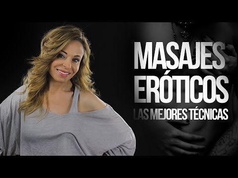 MASAJES ERÓTICOS: Las mejores técnicas