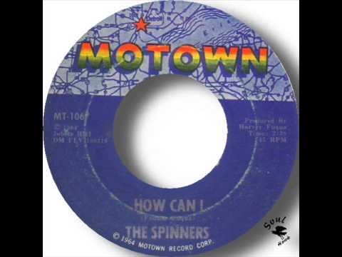 The Spinners   How Can I