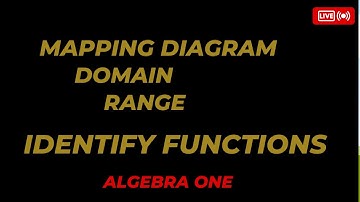 Mapping Diagrams, Domain, Range, and Identifying Functions | Algebra One Explained