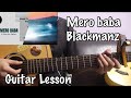 Mero Baba - Black Manz | Guitar Lesson | With Solo