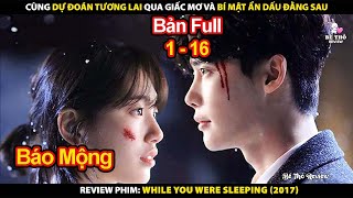 Cô Gái Có Khả Năng Tiên Đoán Trước Tương Lai Thông Qua Giấc Mơ | Review Phim Khi Nàng Say Giấc 2017