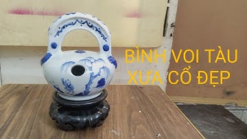 BÌNH VOI TÀU XƯA SÂU TUỔI, ĐỒ VẼ TAY RẤT ĐẸP, TỐI NGÀY 7/12/2025(0977839132)