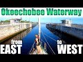 The Okeechobee Waterway From East To West | PART 1 | Sailboat Story