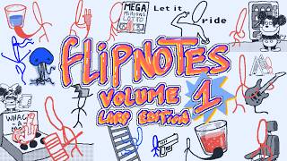 my flipnotes aka fliplarps, volume 1