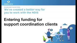 Entering funding for support coordination clients