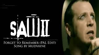 Forget to Remember by Mudvayne (PAL Edit) - Saw II
