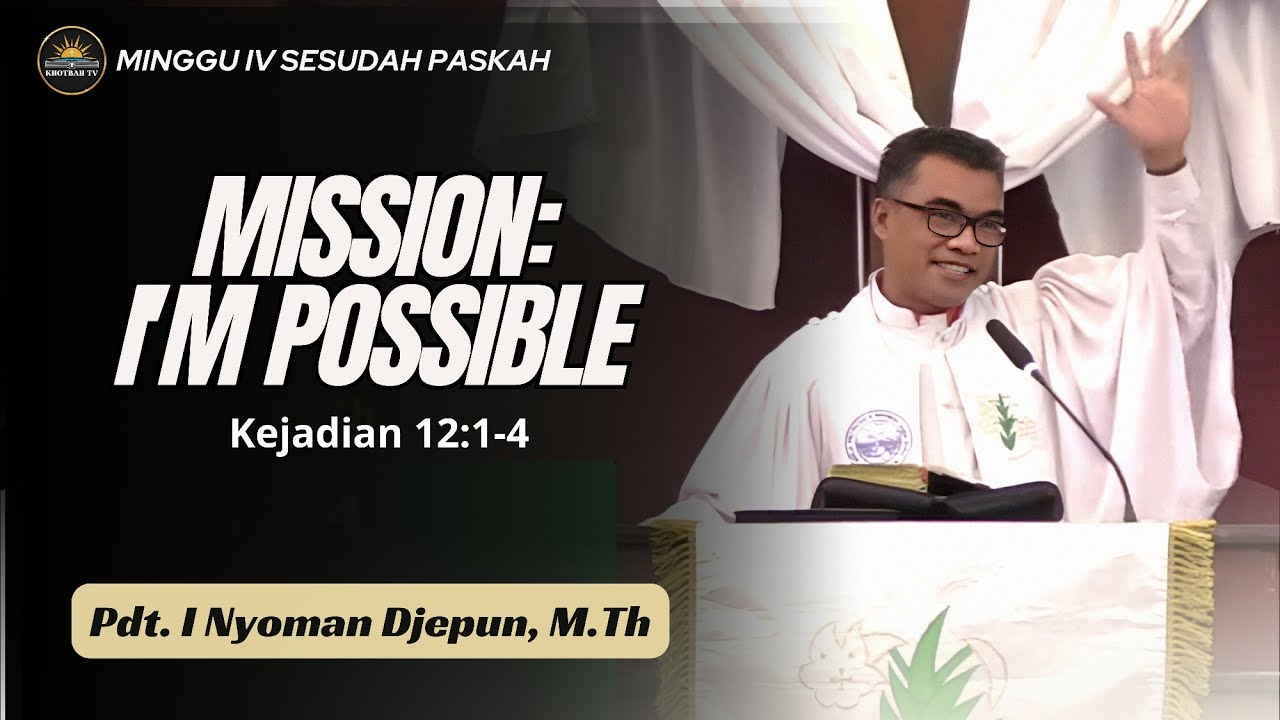 Khotbah Minggu IV Sesudah Paskah - Kejadian 12:1-4 | Pdt. I Nyoman Djepun, M.Th