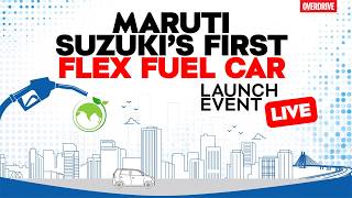 LIVE: Maruti Suzuki Launches India’s First Flex Fuel Car | OVERDRIVE