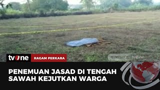 Polisi Olah TKP Jasad di Tengah Sawah | Ragam Perkara tvOne