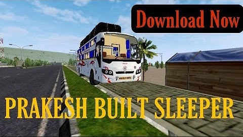Download PRAKESH BUILT BV MAXIMA SLEEPER BUS MOD For Bus Simulator Indonesia | BUSSID V3.5