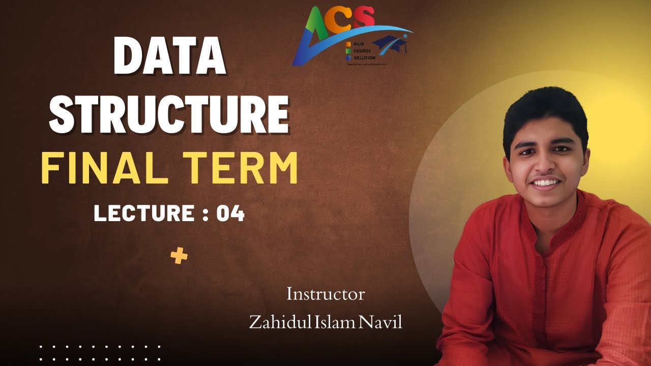 Data Structure || Final Term || Lecture : 04 || Topic: Heap || ACS || AIUB