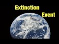 Earth Extinction Event