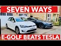 SEVEN WAYS Our E-Golf BEATS Our Tesla!