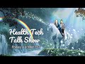 Health Tech Talk Show
