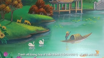 Tranh sơn thuỷ hữu tình_ Họa Sĩ tuấn thành_ cẩm giang_ cẩm giàng _ Hải Dương.