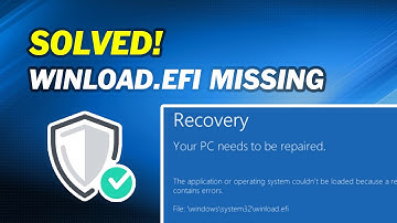 How to Solve Winload.efi Missing in Windows