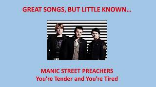 Manic Street Preachers - You&#39;re Tender and You&#39;re Tired