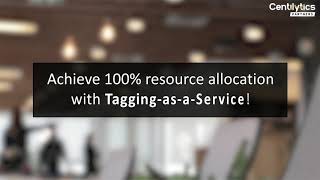 Centilytics' Tagging-As-A-Service