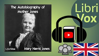 The Autobiography of Mother Jones by Mary Harris JONES read by Various | Full Audio Book