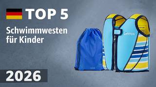 TOP—5. Beste Schwimmwesten für Kinder. Test & Vergleich 2026