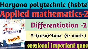 Haryana polytechnic 2nd semester Applied math-2 Differentiation(2) Logarithmic Differentiation (L-3)