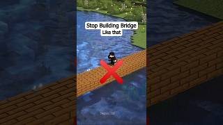 stop building bridge like that#shorts