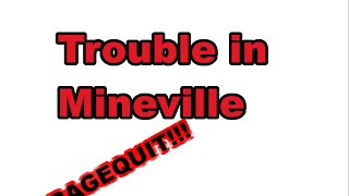 Trouble In Mineville Ragequit Closide