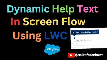 Dynamic Help Text in Screen Flow Using LWC  | @salesforcehunt | #flow | #lwc