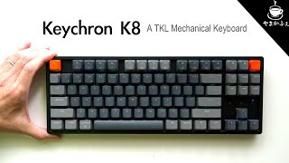 決定！最強＆最高のメカニカルキーボード　Keychron K8 テンキーレス&無線でコスパ最高！
