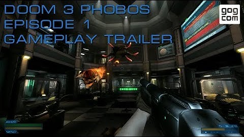 Doom 3: Phobos | Episode 1 Gameplay Trailer [GOG]