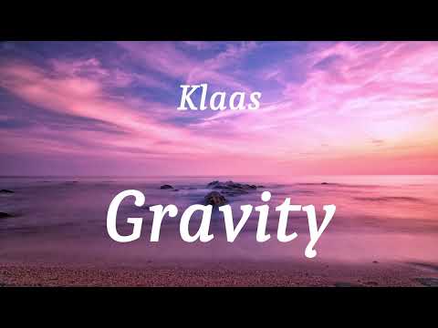Klaas - Gravity (lyrics)