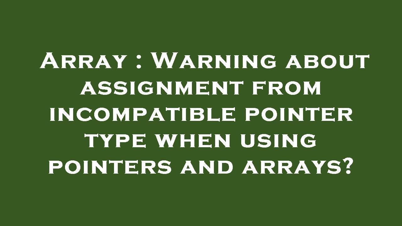 assignment of incompatible pointer type