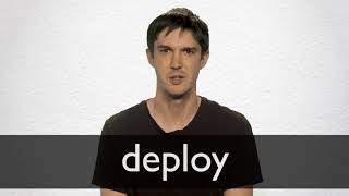 How to pronounce DEPLOY in British English