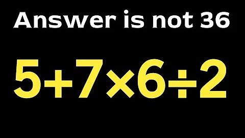 5+7×6÷2 =❔ \ How can simplify algebraic expression \ PEMDAS rules question