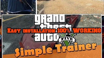 Gta 5 simple trainer mod easy installation 100% working without using openIV