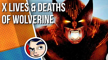 X Lives & Deaths of Wolverine - Full Story | Comicstorian