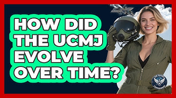 How Did The UCMJ Evolve Over Time? - Air Guard Commanders