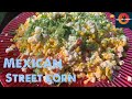 Mexican Street Corn on the Blackstone