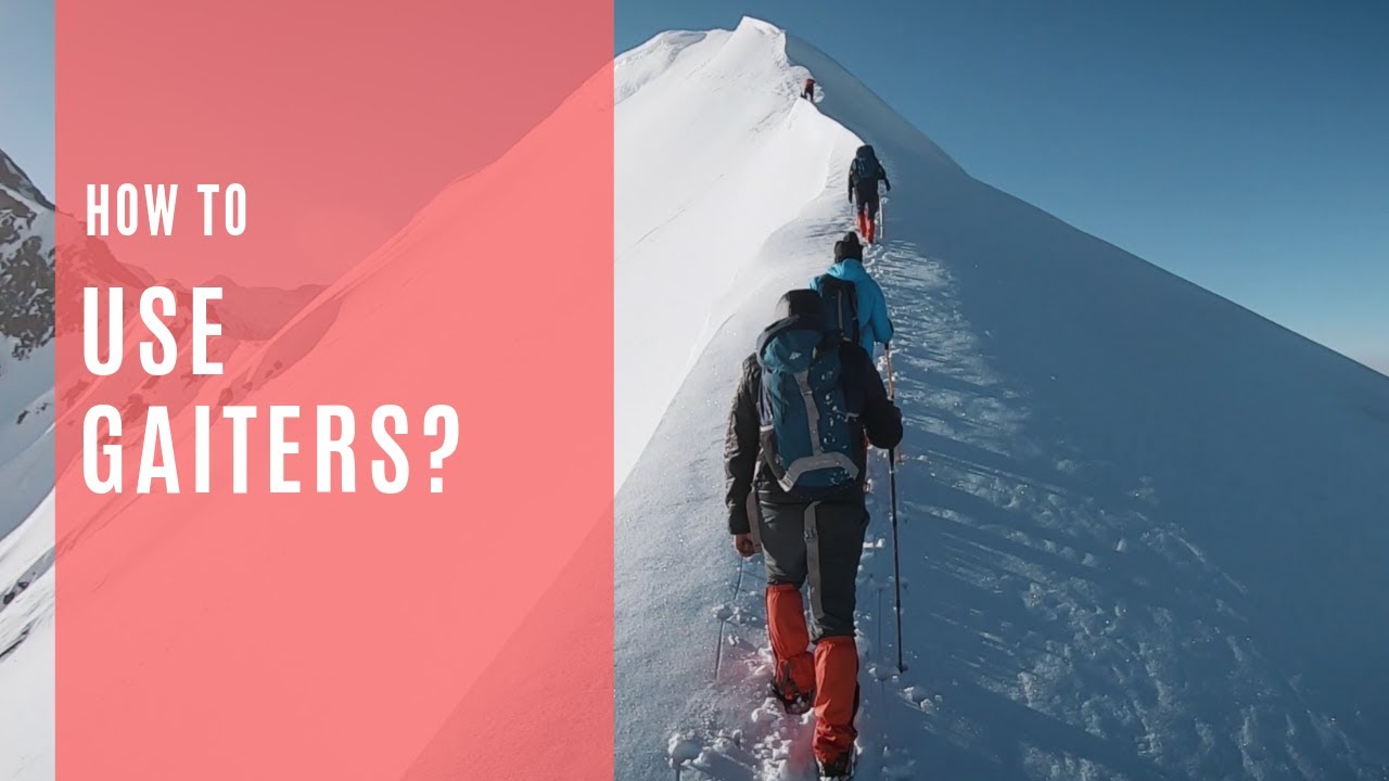 How to use Gaiters YouTube