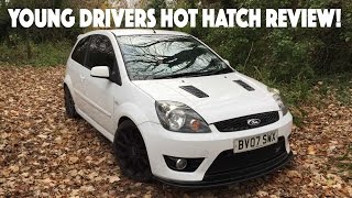 Ford Fiesta MK6 ST | Young Drivers Hot Hatch Review