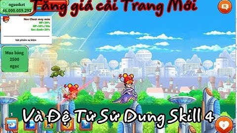 Ngọc Rồng Online:Cập Nhật HÓT HÓT Mới Nhất Đệ Tử Đã Sử Dụng Được Skill 4 Và Tăng Gía Ngọc Cải Trang