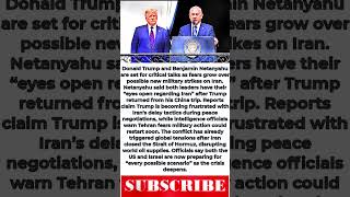 Trump &amp; Netanyahu Hold Emergency Iran Talks