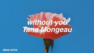 without you || Tana Mongeau Lyrics