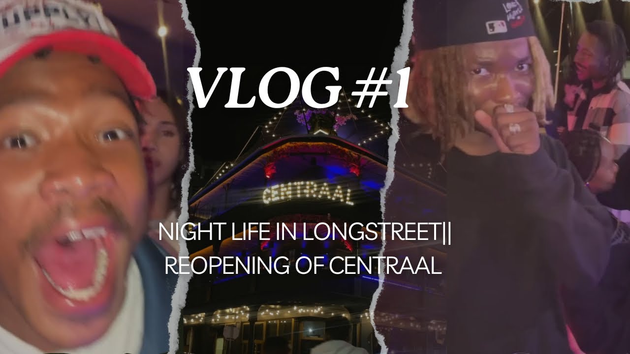 VLOG #1: NIGHT LIFE IN LONGSTREET || REOPENING OF CENTRAAL