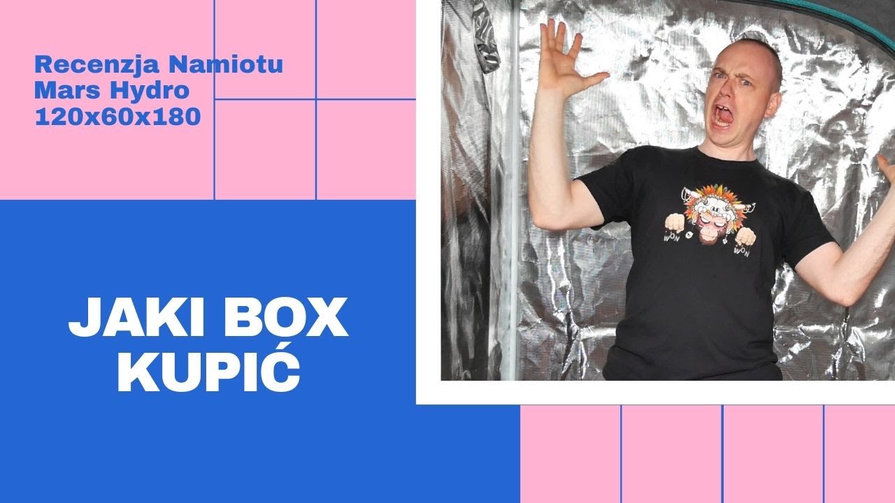 Jaki grow box kupić recenzja namiotu Mars Hydro