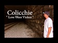 Colicchie &quot; Love Went Violent &quot; Mixed Version